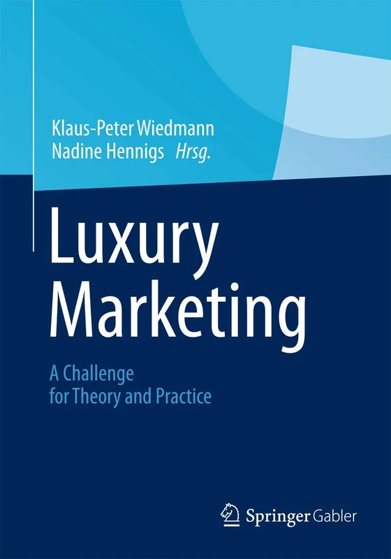 Luxury Marketing: A Challenge for Theory and Practice