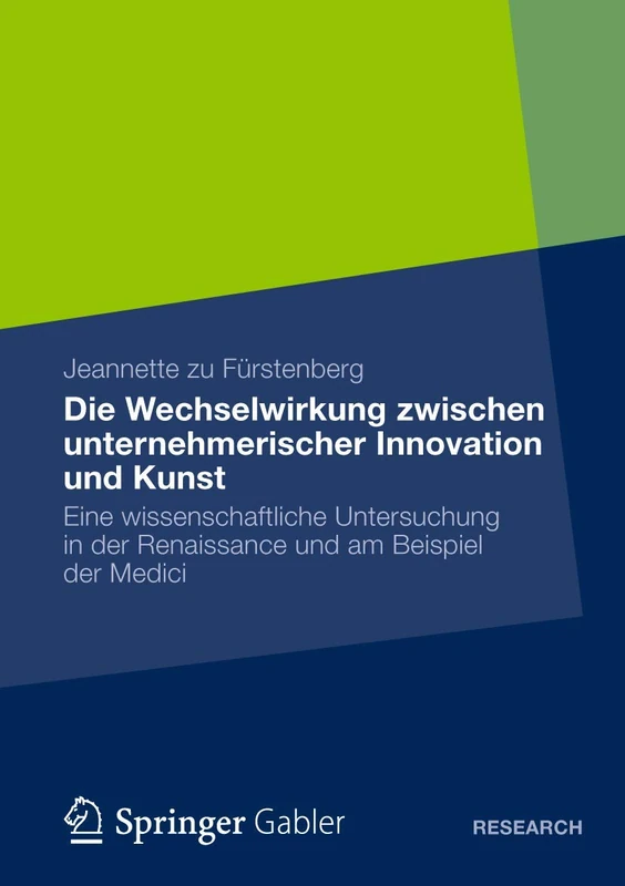 Die Wechselwirkung zwischen unternehmerischer Innovation und Kunst: Eine wissenschaftliche Untersuchung in der Renaissance und am Beispiel der Medici