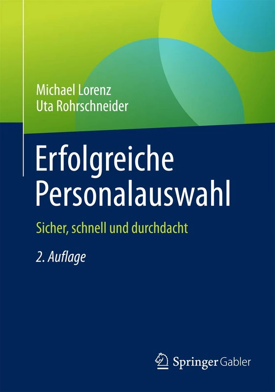 Erfolgreiche Personalauswahl: Sicher, schnell und durchdacht