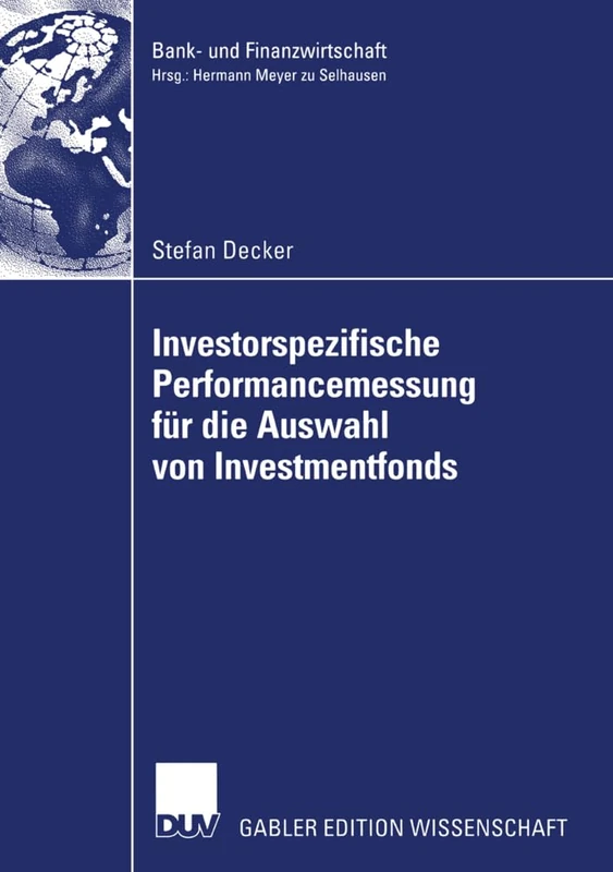 Investorspezifische Performancemessung für die Auswahl von Investmentfonds (Bank- und Finanzwirtschaft)