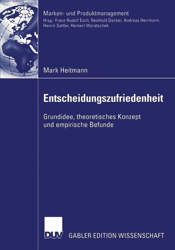 Entscheidungszufriedenheit: Grundidee, theoretisches Konzept und empirische Befunde (Marken- und Produktmanagement) - Image 1