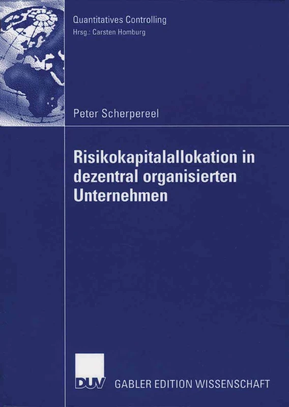 Risikokapitalallokation in dezentral organisierten Unternehmen (Quantitatives Controlling)