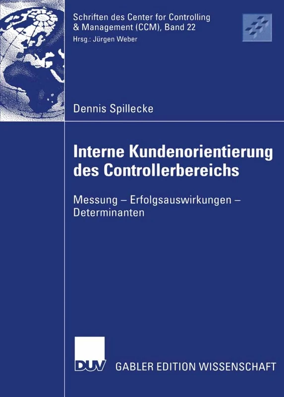Interne Kundenorientierung des Controllerbereichs: Messung - Erfolgsauswirkungen - Determinanten: 22 (Schriften des Center for Controlling & Management (CCM), 22) - Image 1