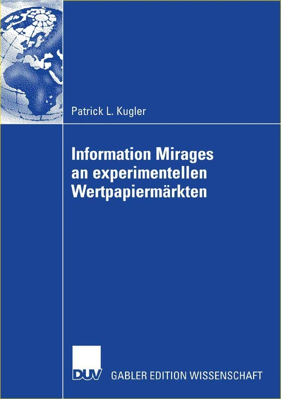 Information Mirages an experimentellen Wertpapiermärkten