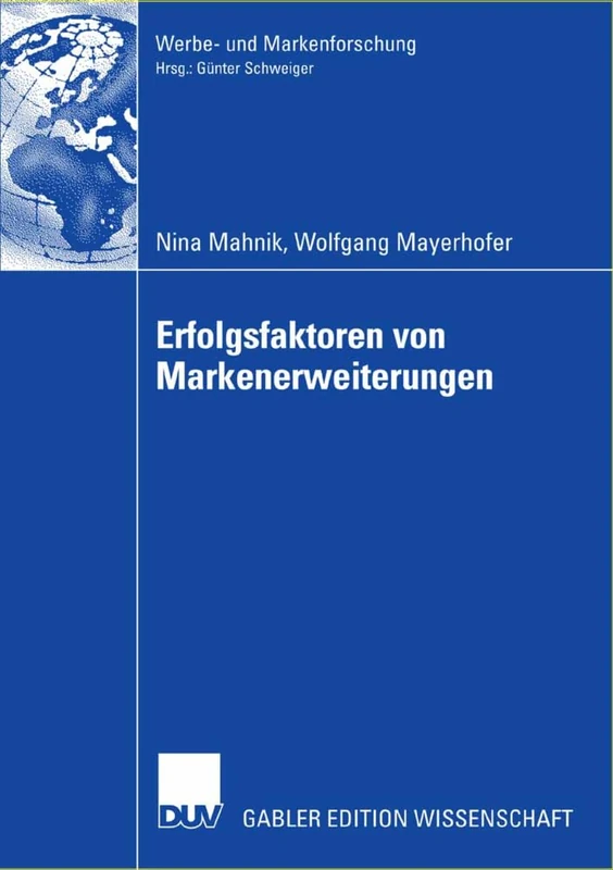 Erfolgsfaktoren von Markenerweiterungen (Werbe- und Markenforschung)