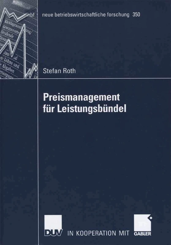 Preismanagement für Leistungsbündel: Preisbildung, Bündelung und Delegation: 350 (neue betriebswirtschaftliche forschung (nbf), 350) - Image 1