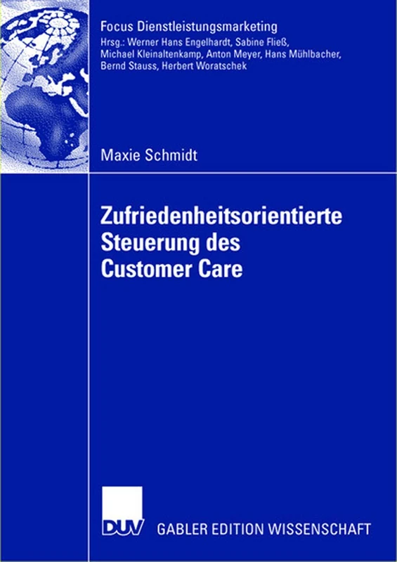 Zufriedenheitsorientierte Steuerung des Customer Care: Management von Customer Care Partnern mittels Zufriedenheits-Service Level Standards (Fokus Dienstleistungsmarketing)