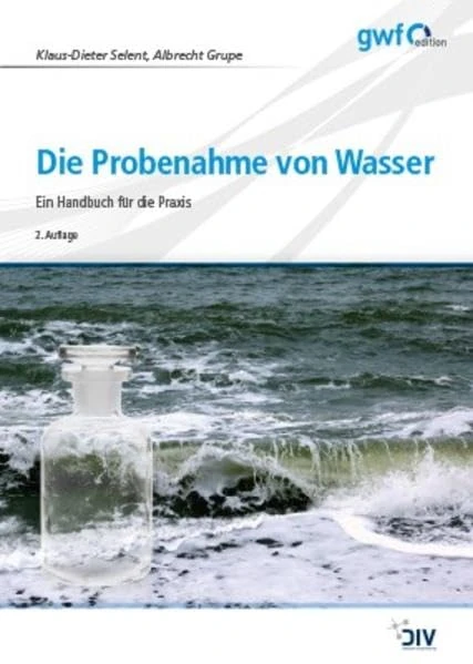 Die Probenahme von Wasser: Ein Handbuch für die Praxis