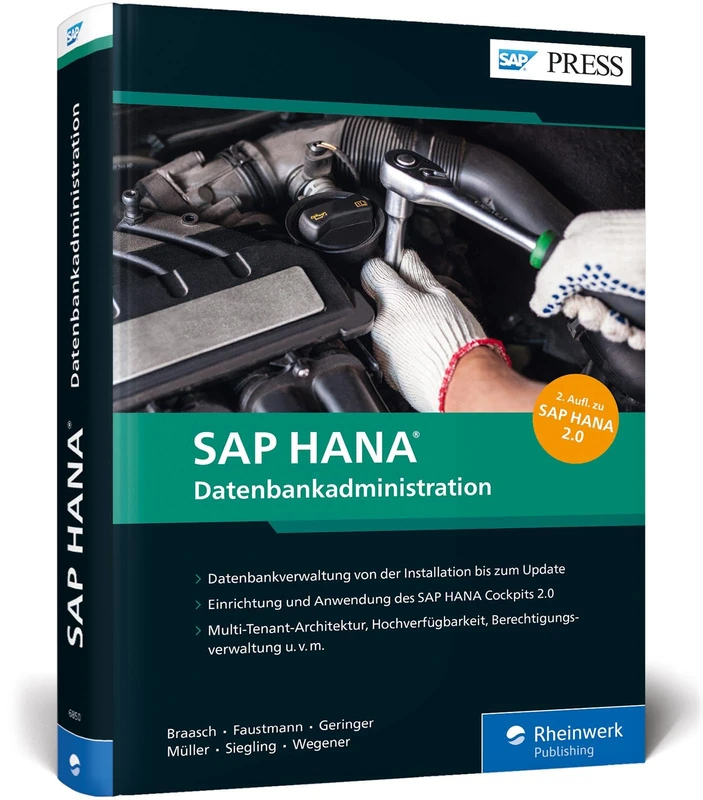 SAP HANA - Datenbankadministration: Ihr umfassendes Handbuch für SAP HANA 2.0
