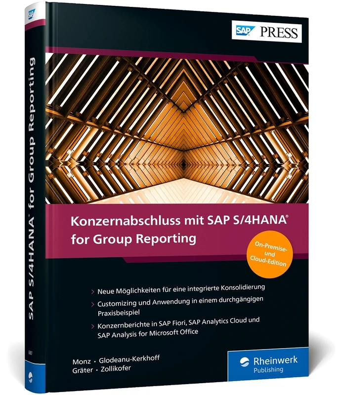 Konzernabschluss mit SAP S/4HANA for Group Reporting: Konsolidierung, Konzernberichterstattung, Management Reporting