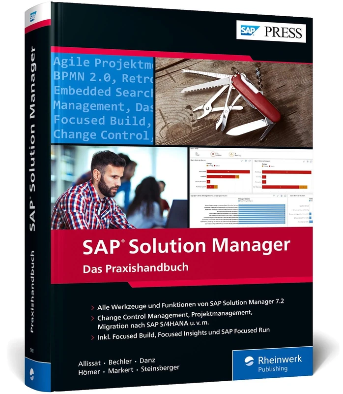 SAP Solution Manager: Geballtes Wissen auf über 900 Seiten zu Change Request Management, IT-Servicemanagement, Focused Solutions u. v. m. - Ausgabe 2021