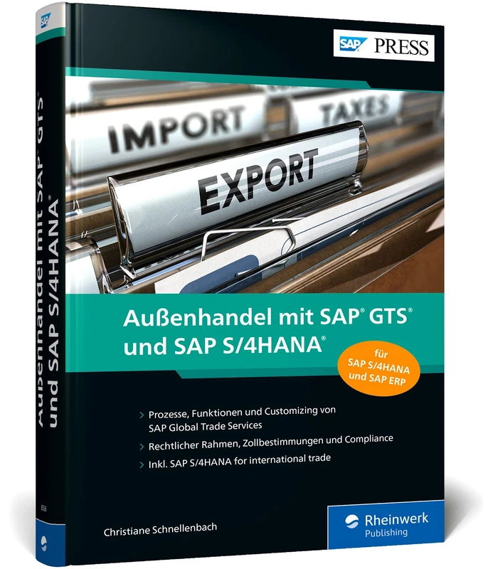 Außenhandel mit SAP GTS und SAP S/4HANA: Inkl. SAP S/4HANA for international trade. Ausgabe 2021