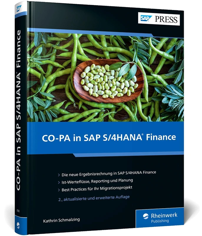 CO-PA in SAP S/4HANA Finance: Ihr praxisnaher Leitfaden - Ergebnisrechnung mit SAP S/4HANA erfolgreich implementieren. Aktuell zu Release 2021