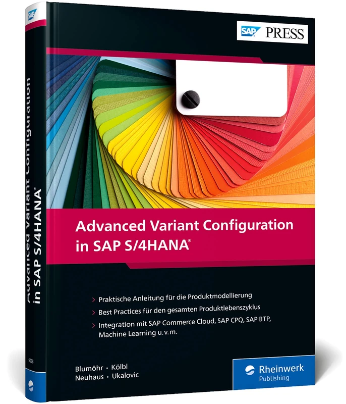 Advanced Variant Configuration in SAP S/4HANA: Das aktuelle Handbuch zur Variantenkonfiguration (AVC) - Mit Best Practices für den Umstieg von LO-VC