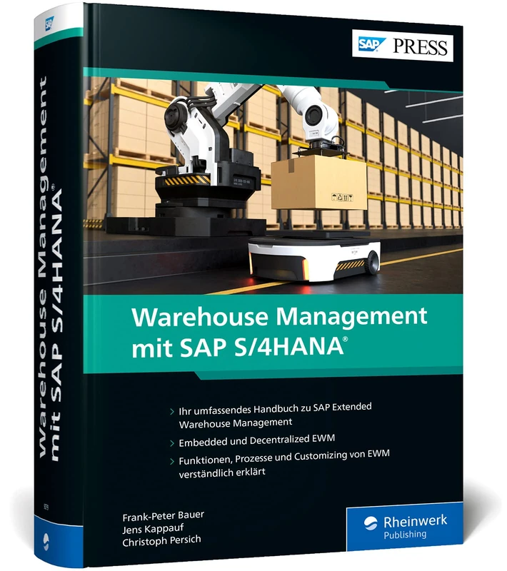 Warehouse Management mit SAP S/4HANA: Umfassendes Handbuch zu SAP EWM - Der Bestseller zur Lagerverwaltung komplett aktualisiert - Ausgabe 2023