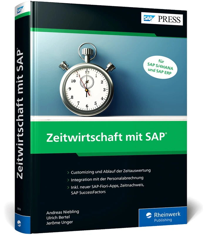 Zeitwirtschaft mit SAP: Das umfassende Handbuch für die Arbeitszeiterfassung mit SAP HCM (SAP HR) - Für SAP S/4HANA und SAP ERP