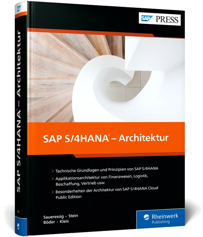 SAP S/4HANA - Architektur: Technische Grundlagen und Prinzipien, Applikationsarchitektur von zentralen Bereichen und SAP S/4HANA Cloud