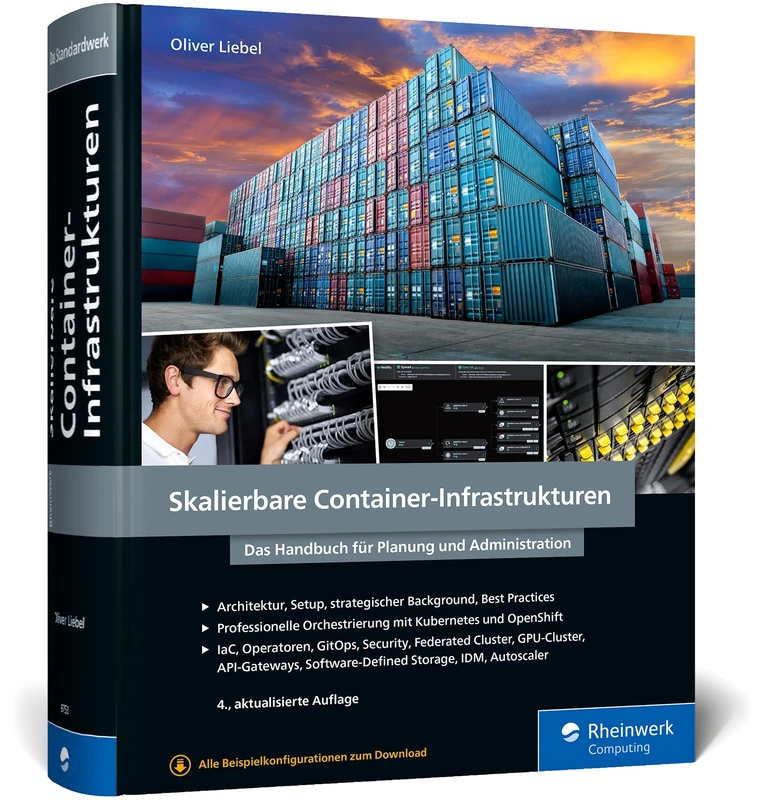 Skalierbare Container-Infrastrukturen: Das Handbuch für Planung und Administration. Inkl. Container-Orchestrierung mit Kubernetes und OpenShift - Image 1