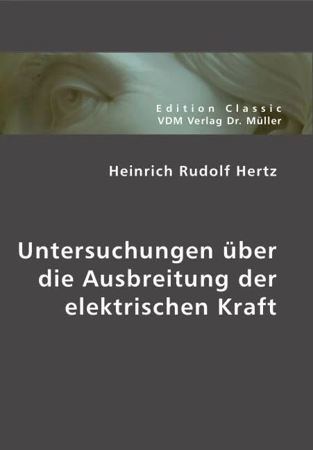 Untersuchungen über die Ausbreitung der elektrischen Kraft - Image 1