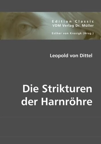 Die Strikturen der Harnröhre
