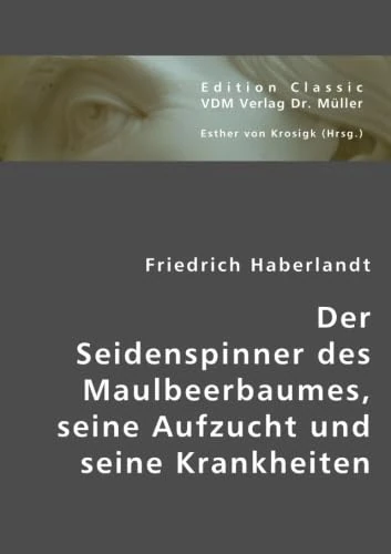 Der Seidenspinner des Maulbeerbaumes, seine Aufzucht und seine Krankheiten - Image 1