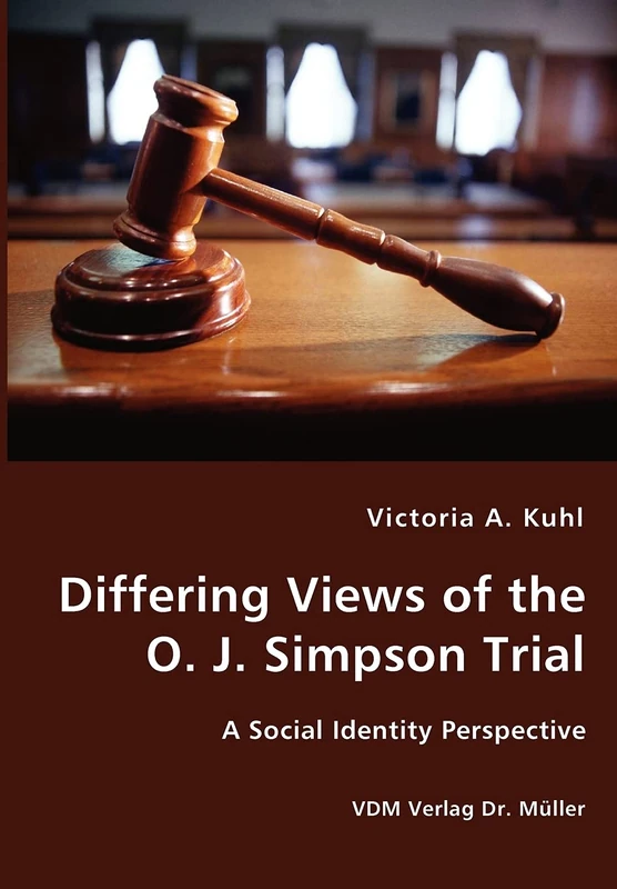 Differing Views of the O. J. Simpson Trial - A Social Identity Perspective