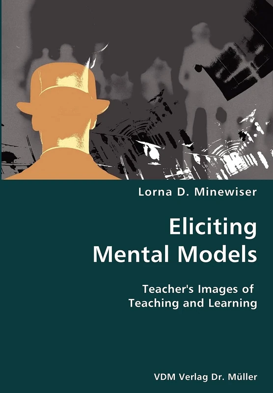 Eliciting Mental Models- Teacher's Images of Teaching and Learning - Image 1