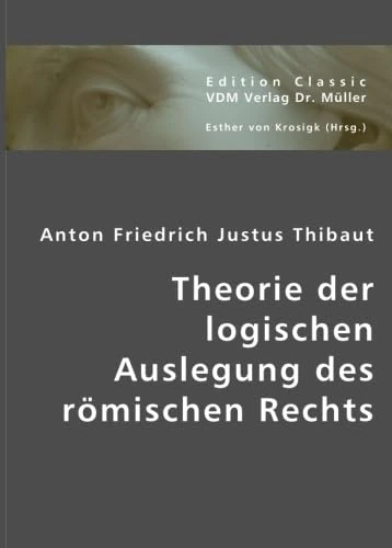 Theorie der logischen Auslegung des römischen Rechts - Image 1