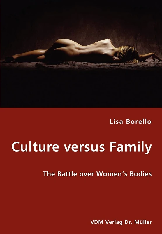 Culture versus Family - The Battle over Women's Bodies