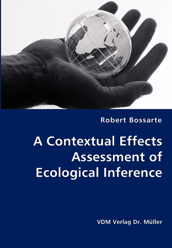 A Contextual Effects Assessment of Ecological Inference