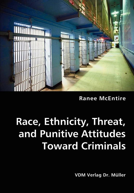 Race, Ethnicity, Threat, and Punitive Attitudes Toward Criminals