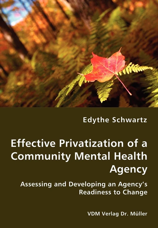 Effective Privatization of a Community Mental Health Agency - Assessing and Developing an Agency's Readiness to Change - Image 1