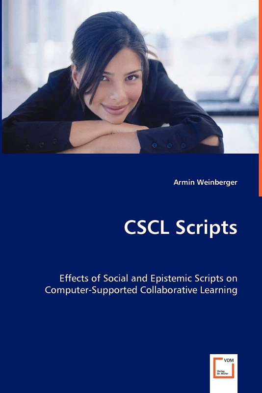 CSCL Scripts: Effects of Social and Epistemic Scripts on Computer-Supported Collaborative Learning