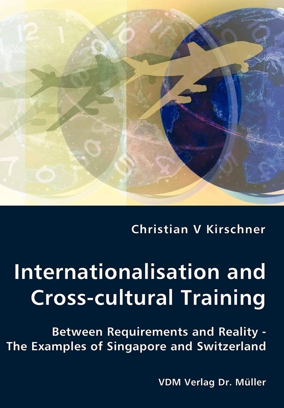 Internationalisation and Cross-cultural Training - Between Requirements and Reality - The Examples of Singapore and Switzerland - Image 1
