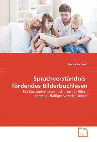 Sprachverständnis-fördendes Bilderbuchlesen: Ein Konzeptentwurf nicht nur für Eltern sprachauffälliger Vorschulkinder - Image 1