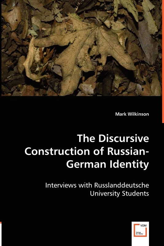 The Discursive Construction of Russian-German Identity: Interviews with Russlanddeutsche University Students