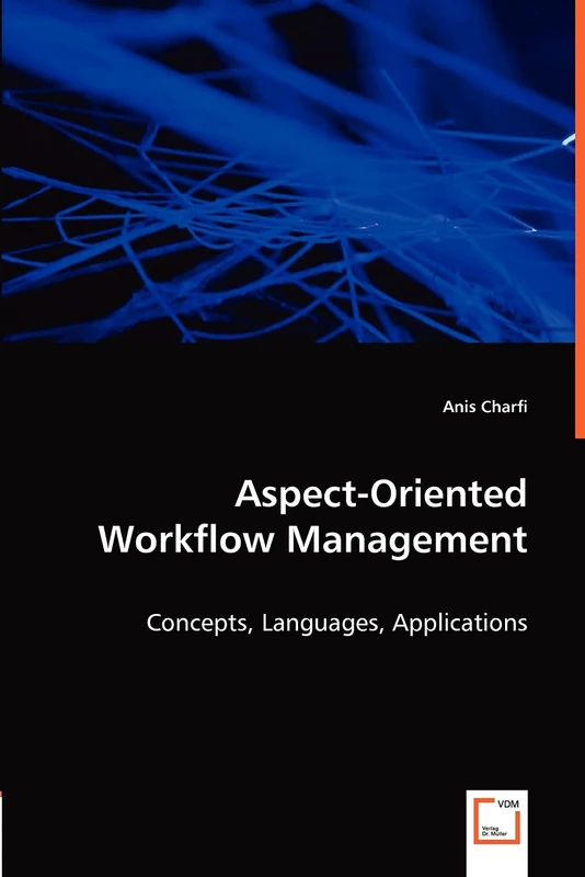 Aspect-Oriented Workflow Management: Concepts, Languages, Applications
