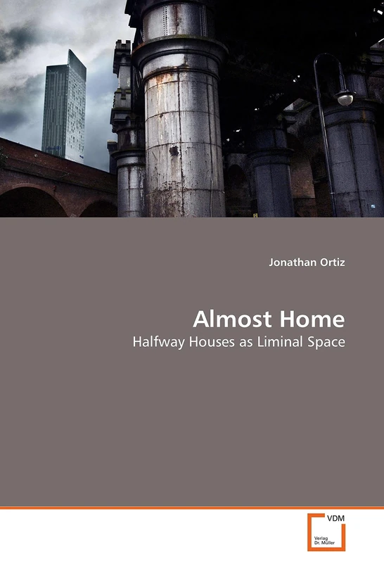 Almost Home: Halfway Houses as Liminal Space