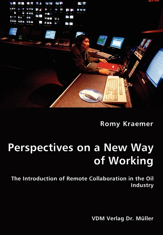 Perspectives on a New Way of Working - The Introduction of Remote Collaboration in the Oil Industry - Image 1