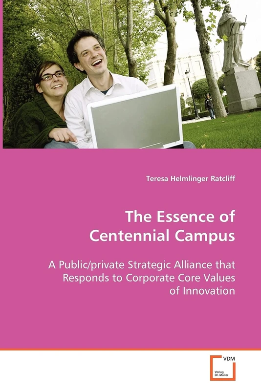 The Essence of Centennial Campus: A Public/private Strategic Alliance that Responds to Corporate Core Values of Innovation - Image 1