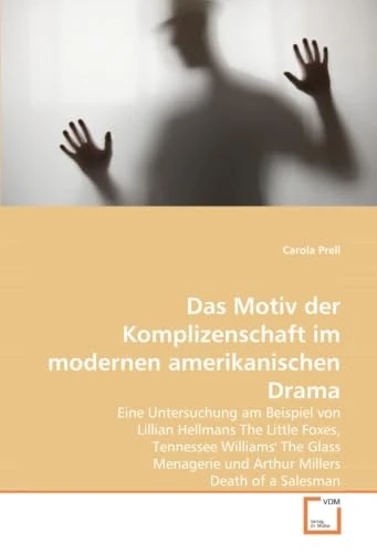 Das Motiv der Komplizenschaft im modernen amerikanischen Drama