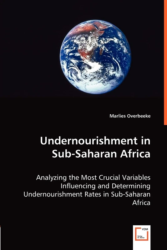 Undernourishment in Sub-Saharan Africa: Analyzing the Most Crucial Variables Influencing and Determining Undernourishment Rates in Sub-Saharan Africa