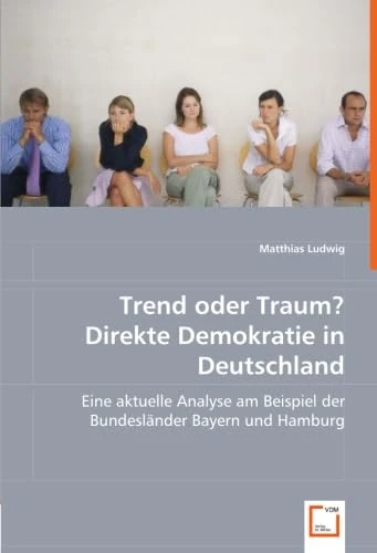 Trend oder Traum? Direkte Demokratie in Deutschland: Eine aktuelle Analyse am Beispiel der Bundesländer Bayern und Hamburg - Image 1