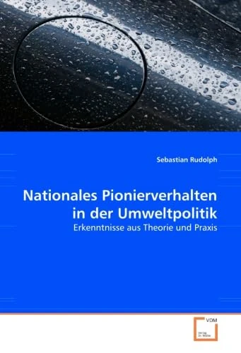 Nationales Pionierverhalten in der Umweltpolitik: Erkenntnisse aus Theorie und Praxis - Image 1