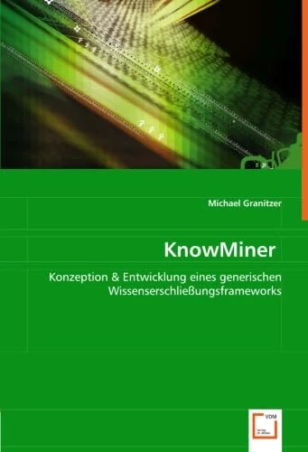KnowMiner: Konzeption & Entwicklung eines generischen Wissenserschließungsframeworks