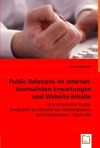 Public Relations im Internet: Journalisten-Erwartungen und Website-Inhalte: Eine empirische Studie. Dargestellt am Beispiel der Internetpräsenz der ProSiebenSat.1 Media AG - Image 1