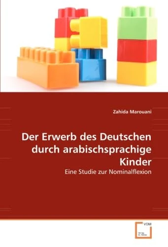 Der Erwerb des Deutschen durch arabischsprachige Kinder: Eine Studie zur Nominalflexion