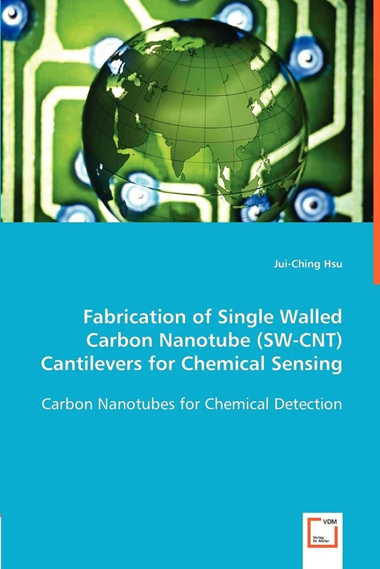 Fabrication of Single Walled Carbon Nanotube (SW-CNT) Cantilevers for Chemical Sensing: Carbon Nanotubes for Chemical Detection - Image 1