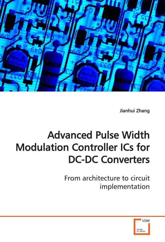 Advanced Pulse Width Modulation Controller ICs for DC-DC Converters: From architecture to circuit implementation