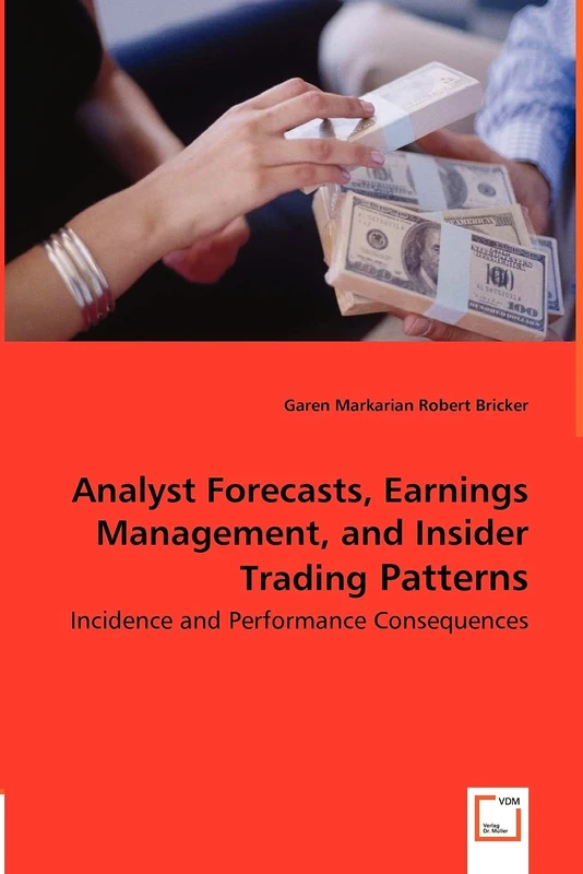 Analyst Forecasts, Earnings Management, and Insider Trading Patterns: Incidence and Performance Consequences